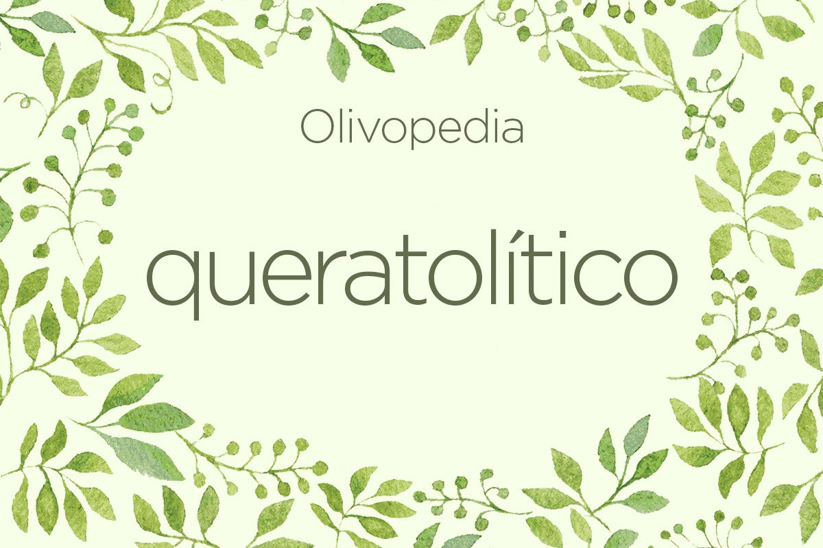 Olivopedia: Queratolítico