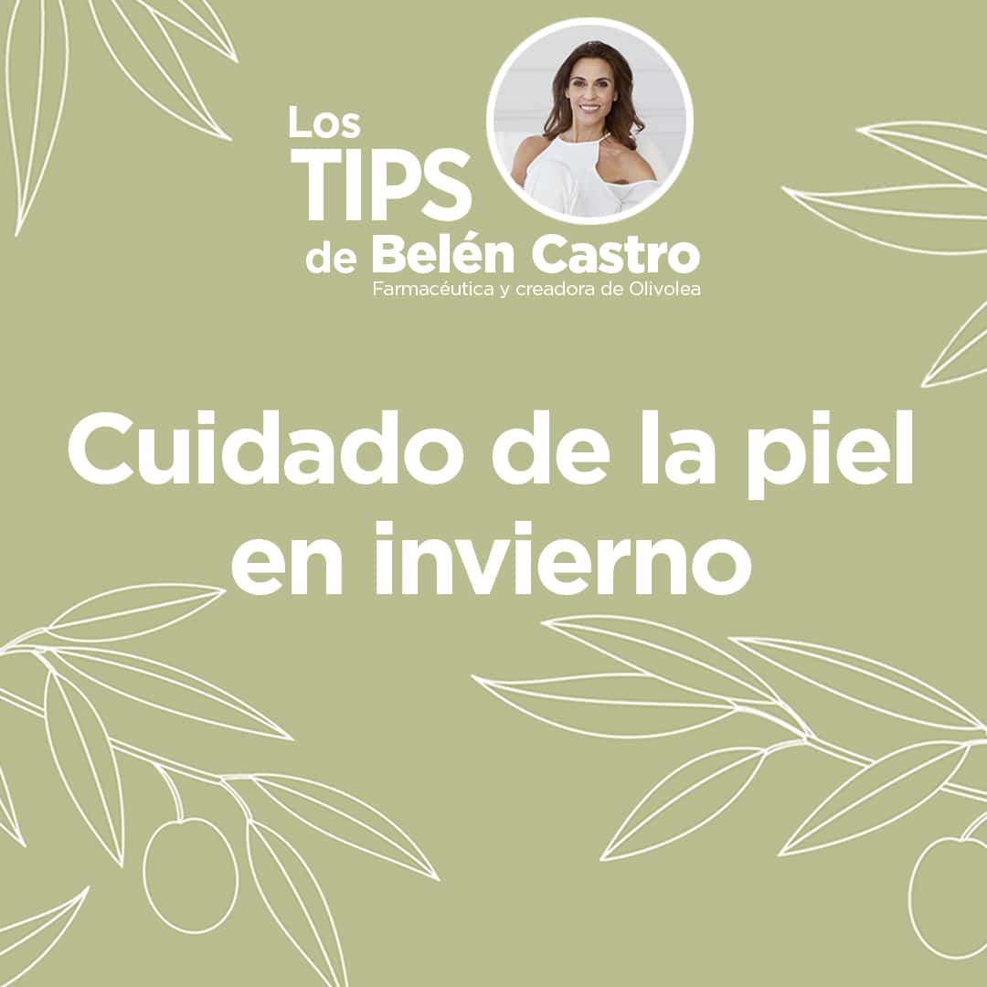 Los tips de Belén Castro: cuidado de la piel en invierno